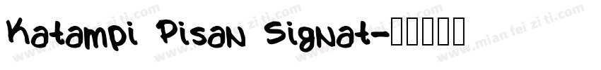 Katampi Pisan Signat字体转换
